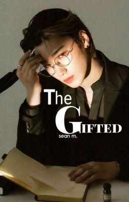 Read Stories THE GIFTED  - TeenFic.Net