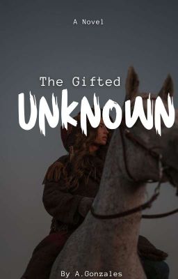 The Gifted Unknown 