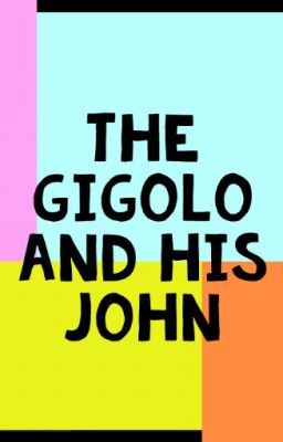 The Gigolo and His John