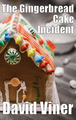 The Gingerbread Cake Incident