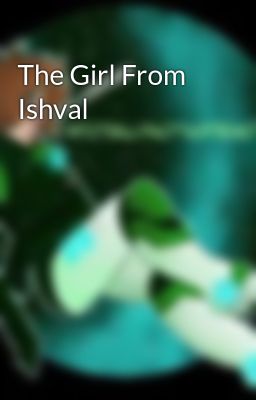 The Girl From Ishval