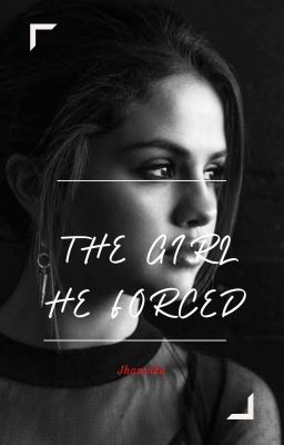 The girl he forced|