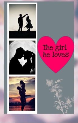 The girl he loves 