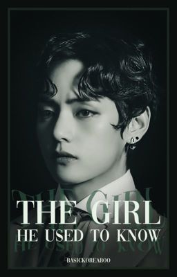 the girl he used to know | kth