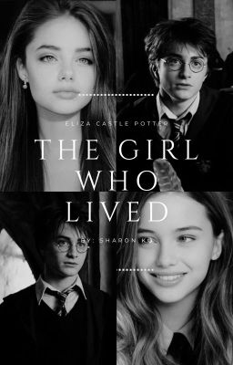 The Girl Who Lived - Harry Potter Fanfiction