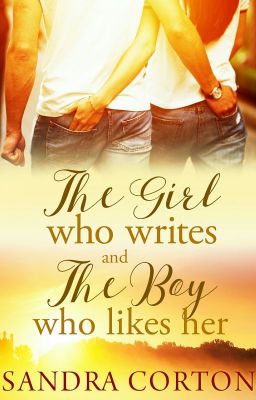 The Girl who Writes and the Boy who Likes her (Now Published So Sample Only)