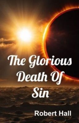 The Glorious Death of Sin