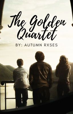 The Golden Quartet (Harry Potter x Reader x Cedric Diggory)