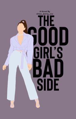 Read Stories The Good Girl's Bad Side - TeenFic.Net