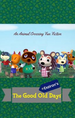 The Good Old Days: An Animal Crossing Fan Fiction