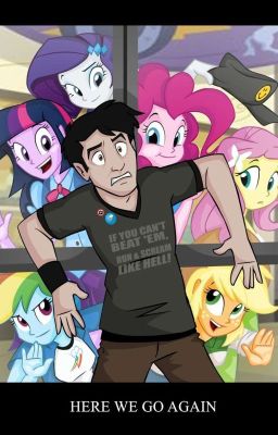 The Goofball Of CHS | (Male reader x MLP EG Harem)