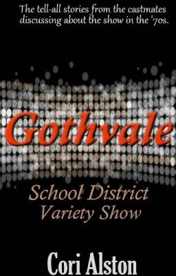 The Gothvale School District Variety Show Story