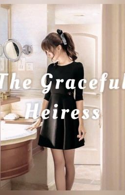 The Graceful Heiress