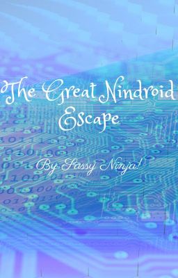 Read Stories The Great Nindroid Escape - TeenFic.Net