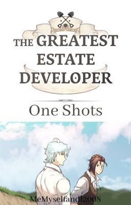 The Greatest Estate Developer One Shots