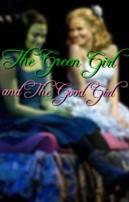 The Green Girl and the Good Girl