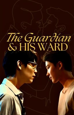 The Guardian & His Ward:  An AlanGaipa Story