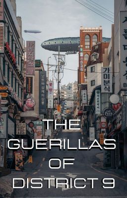 The Guerillas of District 9