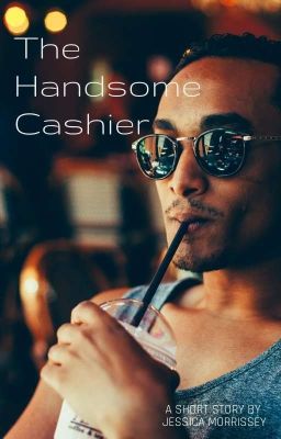 The Handsome Cashier