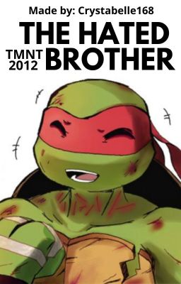 The Hated Brother (TMNT 2012)