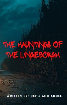The hauntings of the Lingeborgh