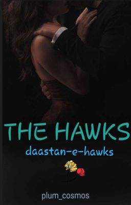 THE HAWKS. Dastan-e-Hawks...They Kill OR They Die