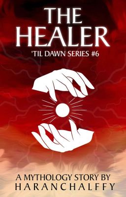 THE HEALER (COMPLETED)