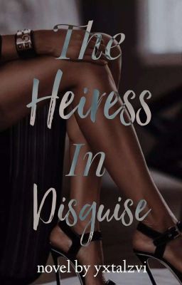 The Heiress In Disguise