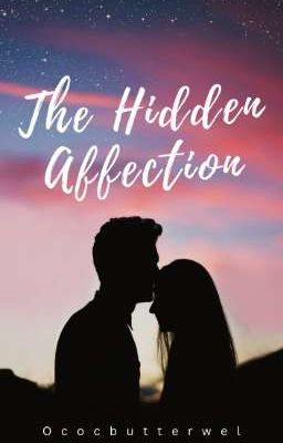 The Hidden Affection