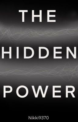 Read Stories The Hidden Power - TeenFic.Net