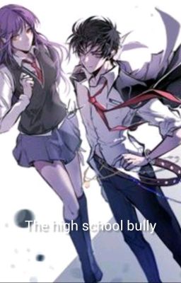 The high school bully 