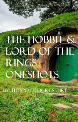 The Hobbit / LOTR -oneshots