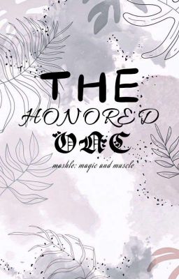 The Honored One ✧mashle: magic and muscle x f!reader✧