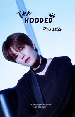 ✓ the hooded princess • kim seungmin