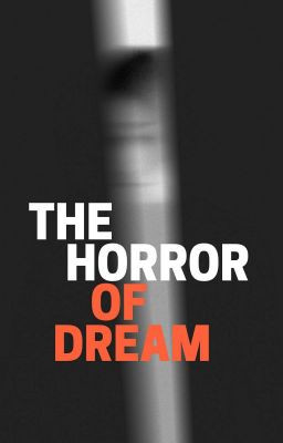 The Horror Of Dream