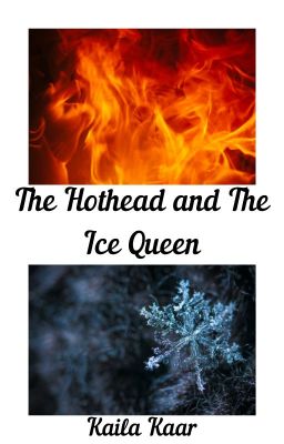 The Hothead and The Ice Queen