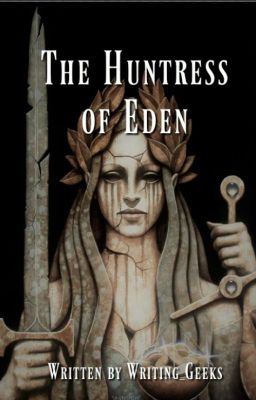 The Huntress of Eden [ Assassins Creed Fanfic ]