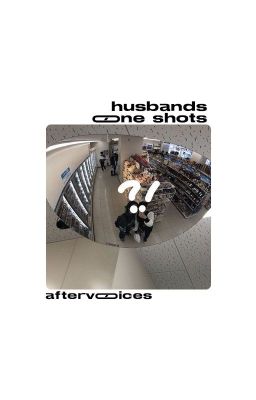 the husbands one shots