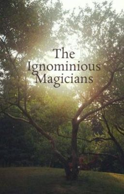 The Ignominious Magicians