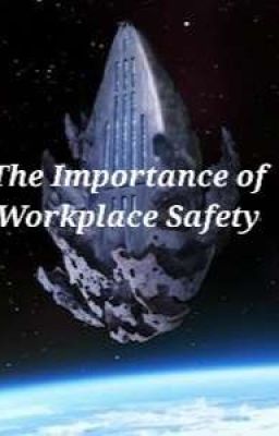 The Importance Of Workplace Safety