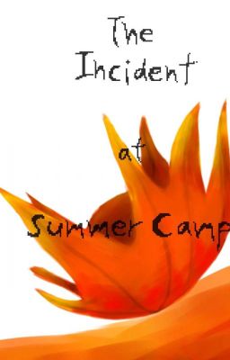 The Incident at Summer Camp ( Kazuscara ) (Old)