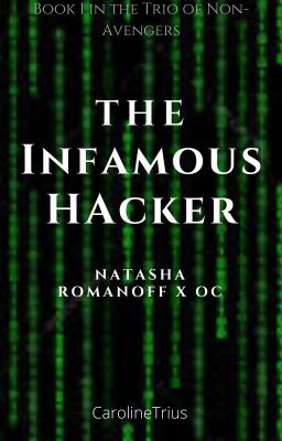 The Infamous Hacker (Natasha Romanoff x OC)