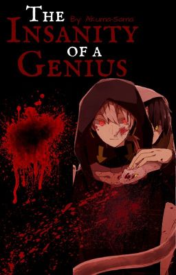 The Insanity Of A Genius (Naruto Fanfic)