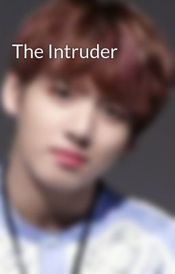 The Intruder