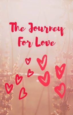 The Journey For Love