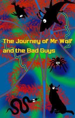 The Journey of Mr Wolf and the Bad Guys 