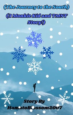 Read Stories ~🏔️The Journey to the South🏔️~ (A Monkie Kid x TMNT Crossover story!) - TeenFic.Net