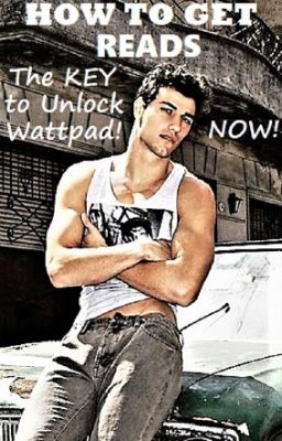 THE KEY TO UNLOCK WATTPAD || How To Get Reads
