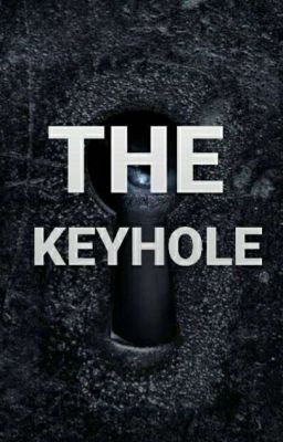 Read Stories THE KEYHOLE - TeenFic.Net