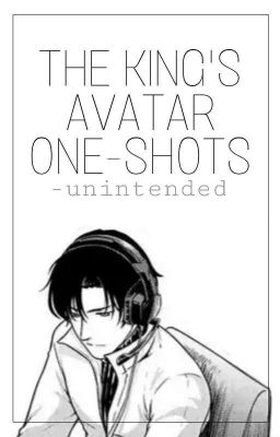 The King's Avatar | One-Shots